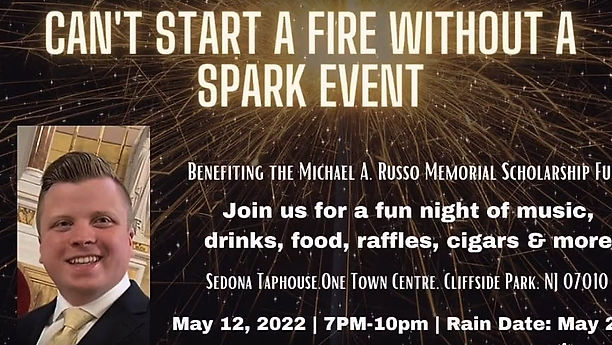 Can’t Start A Fire Without A Spark Event benefiting The Michael A. Russo Memorial Scholarship Fund